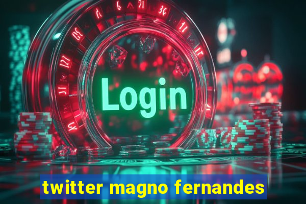 twitter magno fernandes